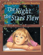 The Night the Stars Flew - Bogart, Jo Ellen, and Beaulieu, Ginette