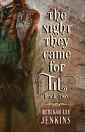 The Night They Came For Til