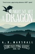 The Night We Met a Dragon (Story Keeping Series, Book 2)