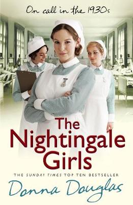 The Nightingale Girls: (Nightingales 1) - Douglas, Donna