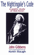 The Nightingale's Code: A Poetic Study of Bob Dylan