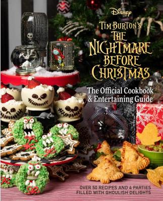 The Nightmare Before Christmas: The Official Cookbook and Entertaining Guide - Revenson, Jody, and Laidlaw, Kim, and Hall, Caroline