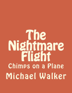 The Nightmare Flight: Chimps on a Plane