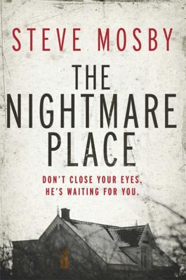 The Nightmare Place - Mosby, Steve