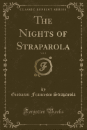 The Nights of Straparola, Vol. 1 (Classic Reprint)