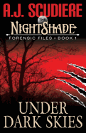 The Nightshade Forensic Files: Under Dark Skies (Book 1)