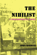 The Nihilist: A Philosophical Novel