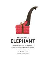 The Nimble Elephant: Agile Delivery of Data Models Using a Pattern-Based Approach