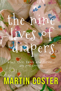The Nine Lives Of Diapers: When once, twice and thrice are not enough