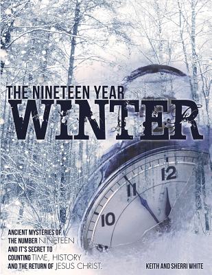 The Nineteen Year Winter - White, Keith, and White, Sherri