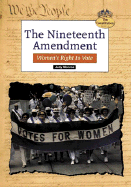 The Nineteenth Amendment: Women's Right to Vote
