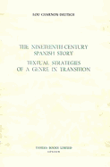 The Nineteenth-Century Spanish Story: Textual Strategies of a Genre in Transition