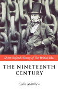 The Nineteenth Century: The British Isles 1815-1901