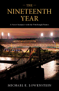 The Nineteenth Year: A Sweet Summer with the Pittsburgh Pirates