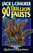The Ninety Trillion Fausts - Chalker, Jack L, and Chalker