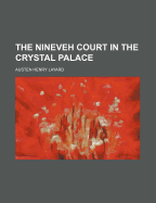 The Nineveh Court in the Crystal Palace