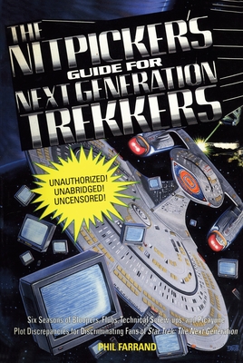 The Nitpicker's Guide for Next Generation Trekkers  Volume 1 - Farrand, Phil