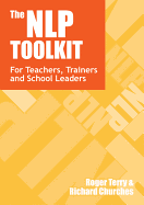 The Nlp Toolkit: Activities and Strategies for Teachers, Trainers and School Leaders