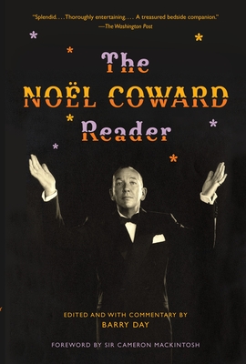 The Nol Coward Reader - Coward, Nol, and Day, Barry (Editor)