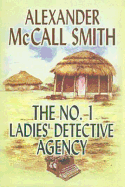 The No. 1 Ladies' Detective Agency - McCall Smith, R A, and Smith, Alexander McCall