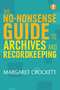 The No-nonsense Guide to Archives and Recordkeeping