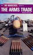 The No-Nonsense Guide to the Arms Trade