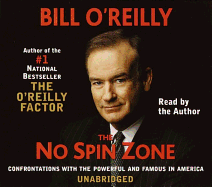 The No Spin Zone - O'Reilly, Bill