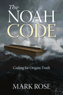 The Noah Code: Coding for Origins Truth