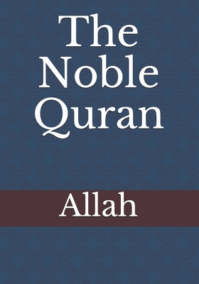 The Noble Quran - Imam Ahmad (Editor), and Allah