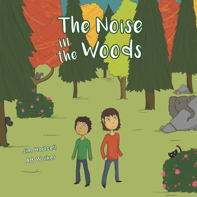 The Noise in the Woods - Hartsell, Jim