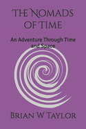 The Nomads of Time: An Adventure Through Time and Space