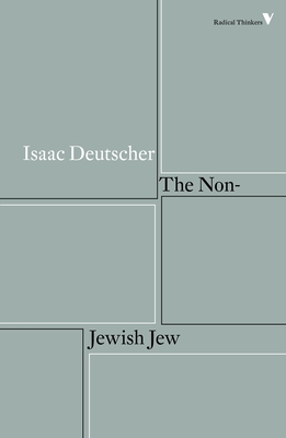 The Non-Jewish Jew: And Other Essays - Deutscher, Isaac, and Deutscher, Tamara (Editor)