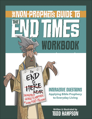 The Non-Prophet's Guide to the End Times Workbook - Hampson, Todd