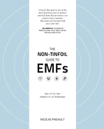 The Non-Tinfoil Guide to Emfs: How to Fix Our Stupid Use of Technology