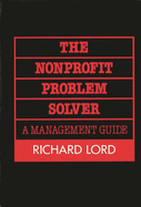 The Nonprofit Problem Solver: A Management Guide
