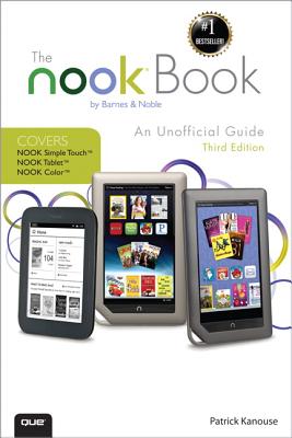 The Nook Book: An Unofficial Guide - Kanouse, Patrick
