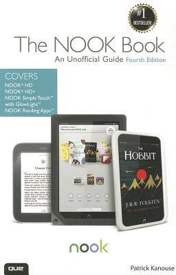 The Nook Book: An Unofficial Guide - Kanouse, Patrick
