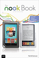 The NOOK Book: Everything you need to know for the NOOK, NOOKcolor, and NOOKstudy - Kanouse, Patrick