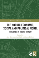 The Nordic Economic, Social and Political Model: Challenges in the 21st Century