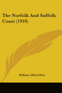 The Norfolk And Suffolk Coast (1910)