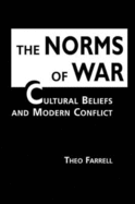 The Norms of War: Cultural Beliefs and Modern Conflict