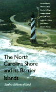 The North Carolina Shore and Its Barrier Islands: Restless Ribbons of Sand