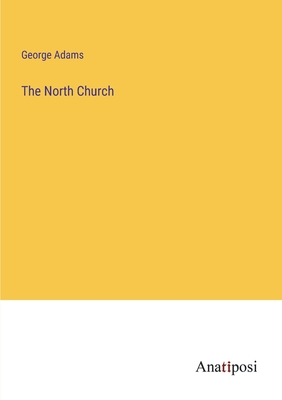 The North Church - Adams, George