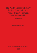 The North Coast Prehistory Project Excavations in Prince Rupert Harbour, British Columbia