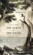 The North of the South: The Natural World and the National Imaginary in the Literature of the Upper South