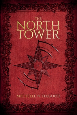 The North Tower - Hagood, Michelle N
