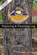 The Northern Forest Canoe Trail Planning and Paddling Log: A User Guide and Trail Journal for Northern Forest Canoe Trail Adventurers