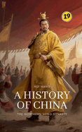 The Northern Song Dynasty: A History of China