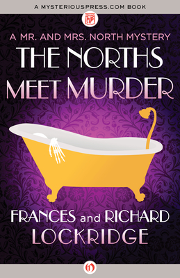 The Norths Meet Murder - Lockridge, Frances, and Lockridge, Richard