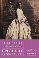 The Norton Anthology of English Literature: The Victorian Age